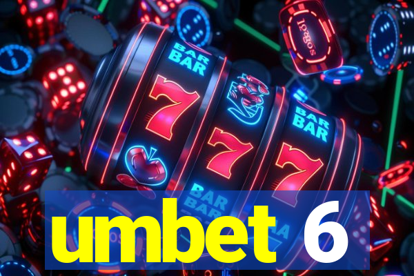 umbet 6